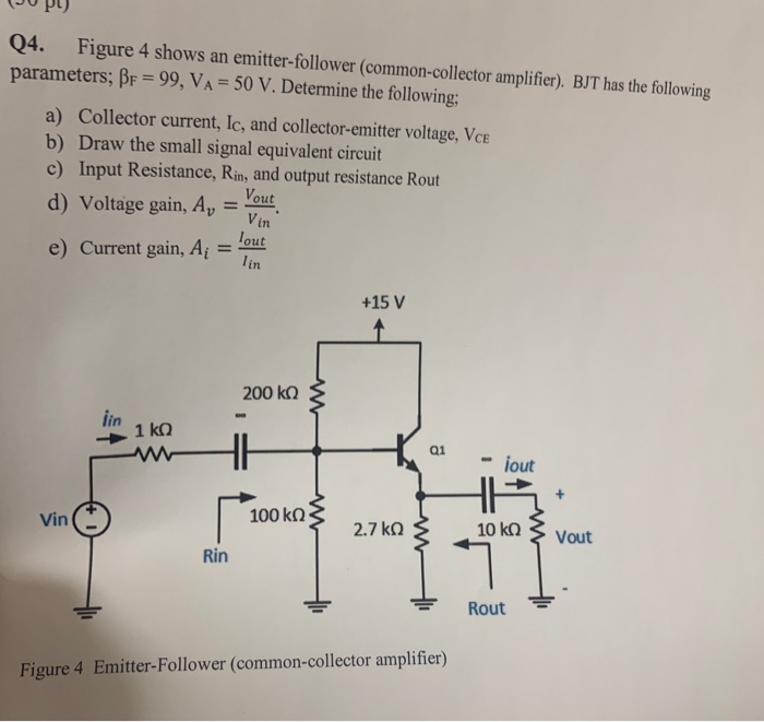 Solved Q4. Figure 4 shows an emitterfollower