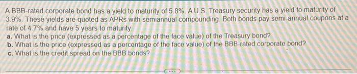 Solved A BBB-rated Corporate Bond Has A Yield To Maturity Of | Chegg.com