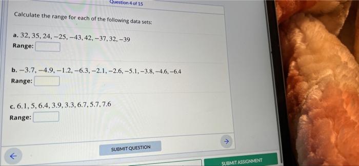 Solved Question 4 of 15 Calculate the range for each of the | Chegg.com