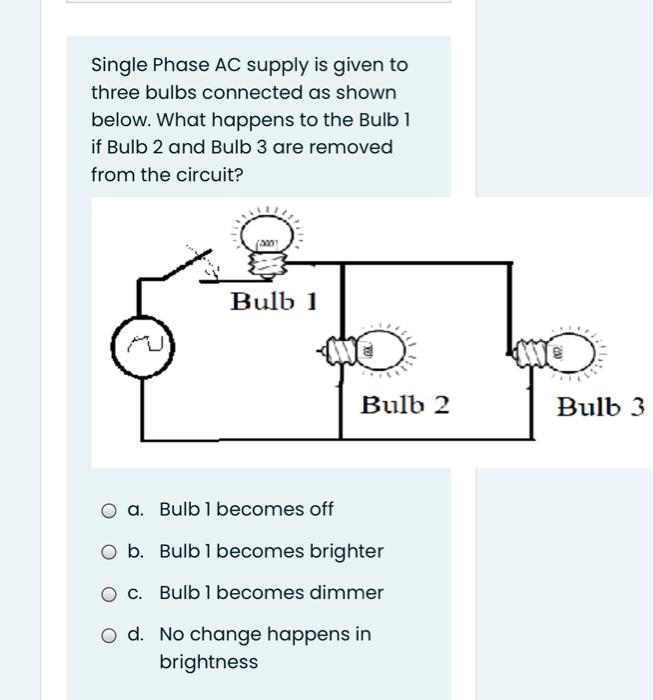 Solved Single Phase AC supply is given to three bulbs | Chegg.com