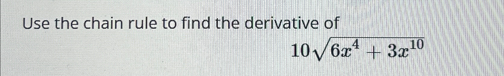 Solved Use the chain rule to find the derivative | Chegg.com