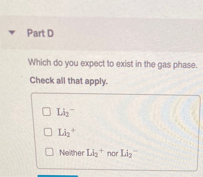 Which Do You Expect To Exist In The Gas Phase