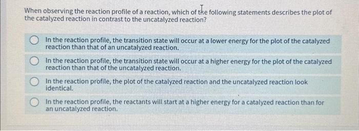 Solved When observing the reaction profile of a reaction, | Chegg.com