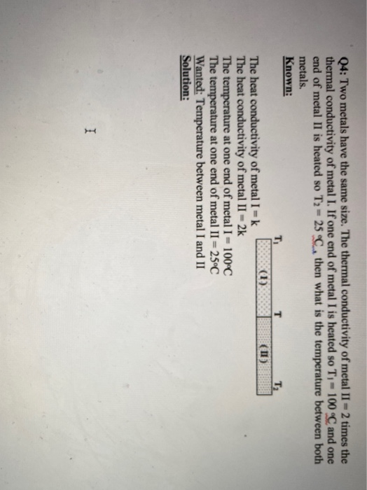 Solved Q4: Two metals have the same size. The thermal | Chegg.com