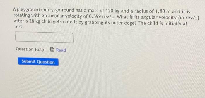 Solved A Playground Merry-go-round Has A Mass Of 120 Kg And | Chegg.com