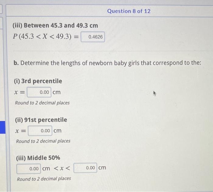 Solved The lengths of newborn baby girls are normally