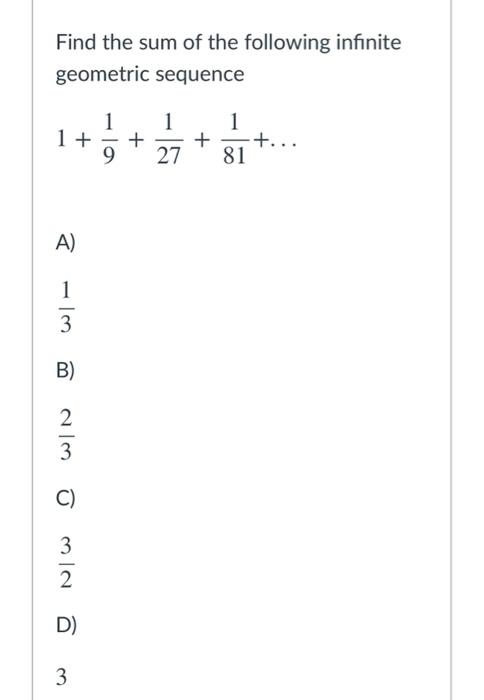 Solved Find the sum of the following infinite geometric | Chegg.com