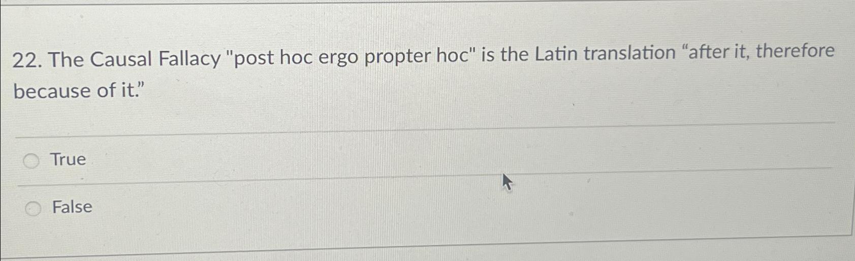 post hoc ___ propter hoc causal fallacy
