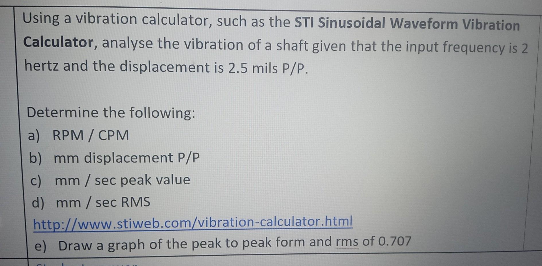 Using a vibration calculator, such as the STI