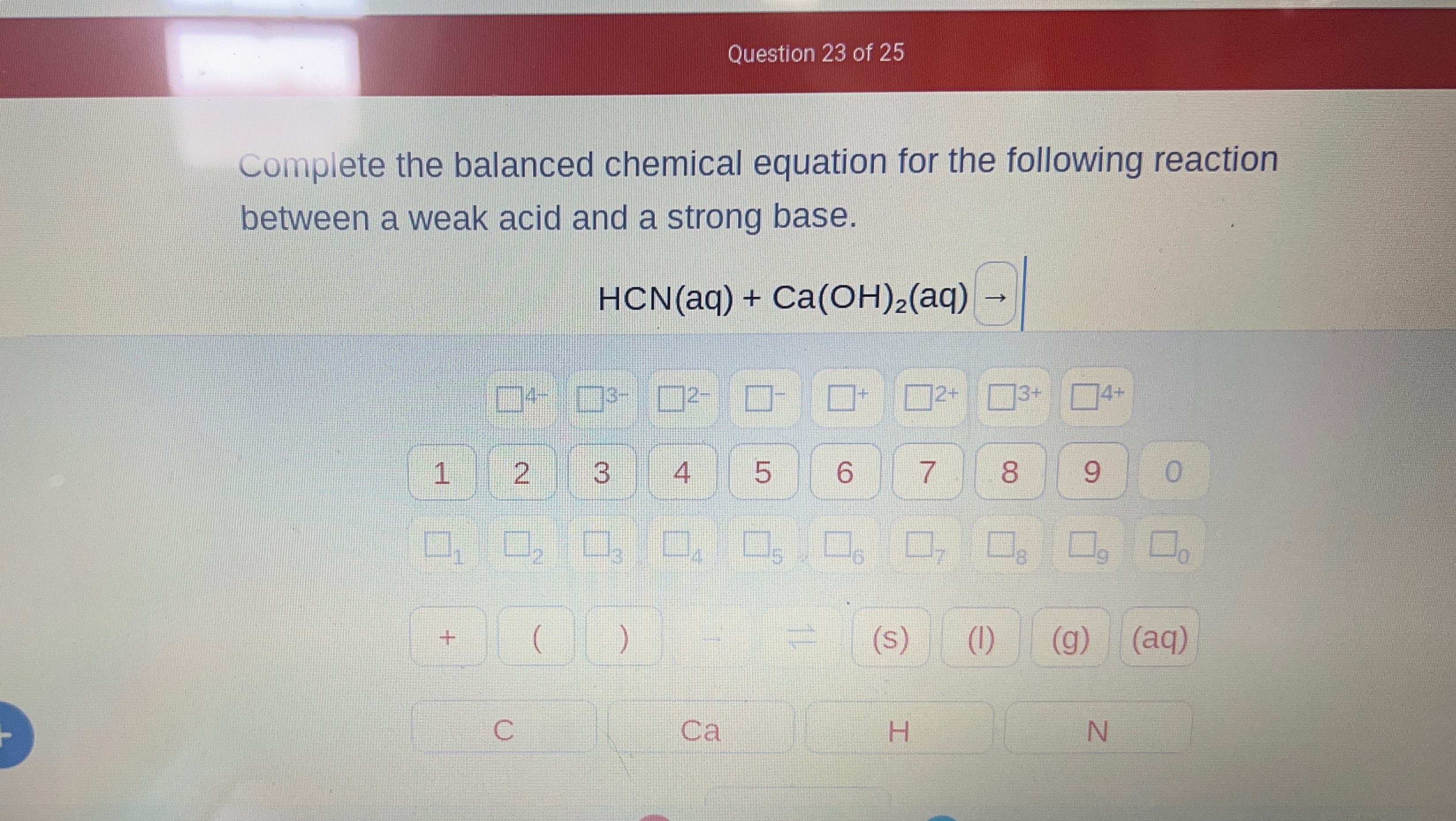 Solved Question 23 ﻿of 25Complete the balanced chemical | Chegg.com