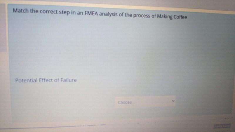 Solved Match the correct step in an FMEA analysis of the | Chegg.com
