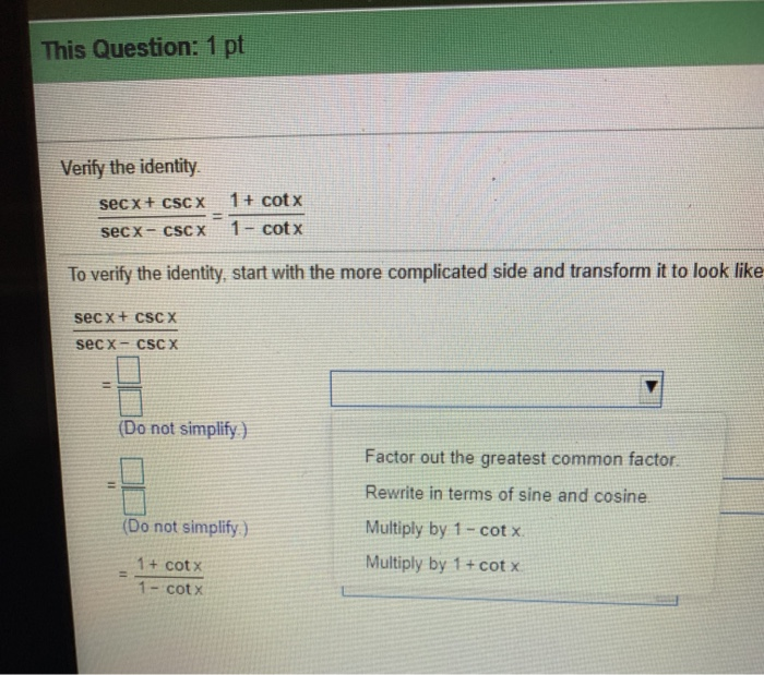 Verify The Identity 1 Cotx Secx Cscx 1 Cotx Sec X Chegg 