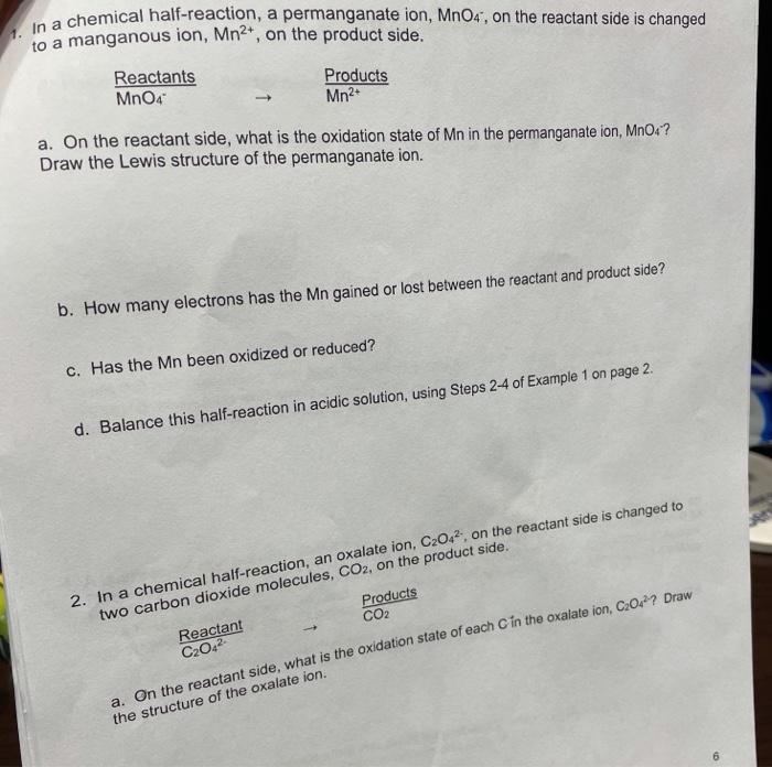 in a chemical halfreaction, a permanganate ion,