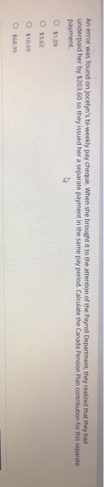 Solved An Error Was Found On Jocelyn s Bi weekly Pay Cheque Chegg