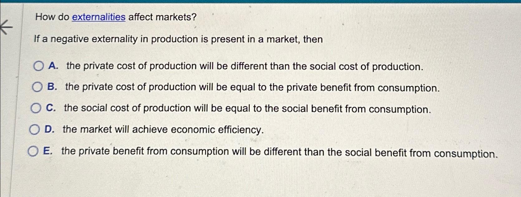 Solved How do externalities affect markets?If a negative | Chegg.com