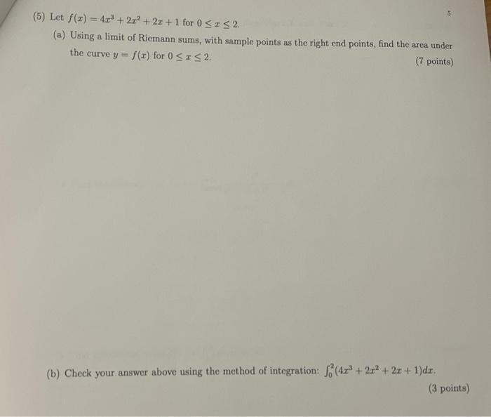 Solved (5) Let f(x)=4x3+2x2+2x+1 for 0≤x≤2. (a) Using a | Chegg.com
