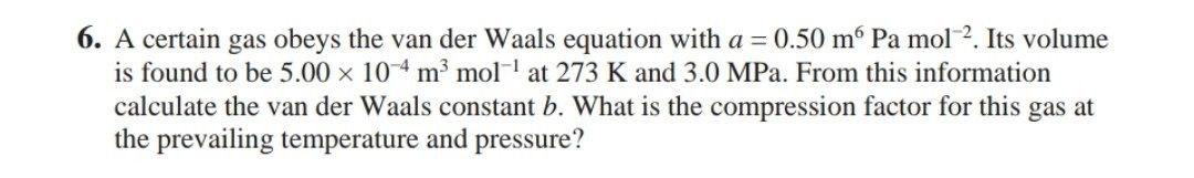 Solved 6. A certain gas obeys the van der Waals equation | Chegg.com