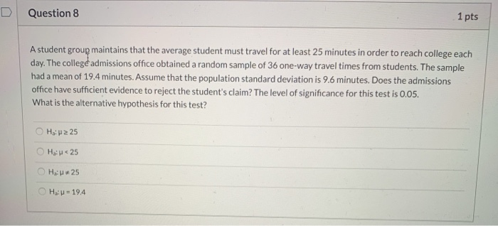 Solved Question 8 1 pts A student group maintains that the | Chegg.com