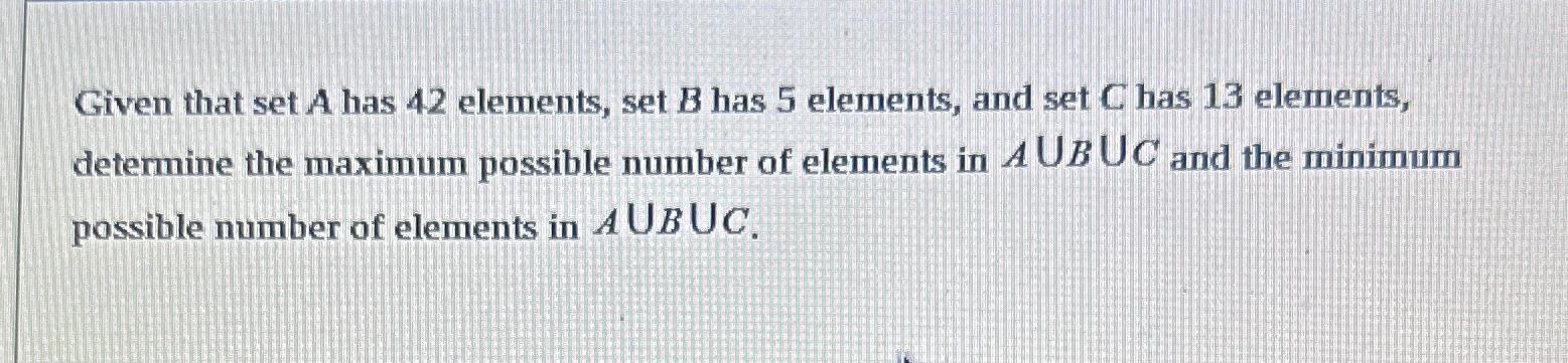 Solved Given that set A has 42 ﻿elements, set B ﻿has 5 | Chegg.com