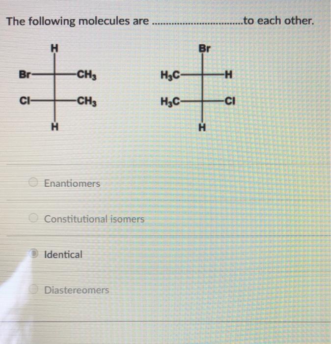 Solved The Following Molecules Are ............to Each | Chegg.com