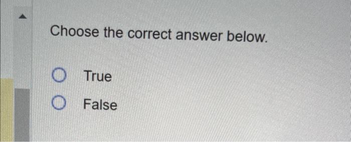 Solved Determine whether the following statement is true or | Chegg.com