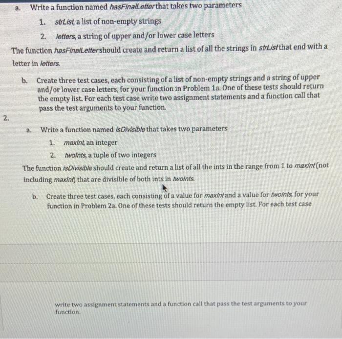 Solved a. Write a function named hasfinallefterthat takes | Chegg.com