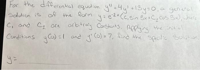 Solved For The Differential Equation Y′′ 4y′ 13y 0 A