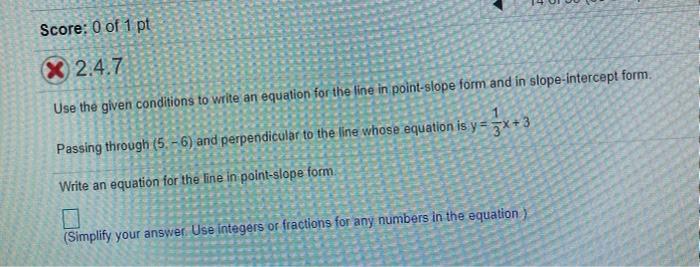 Solved Score: 0 of 1 pt X 2.4.7 Use the given conditions to | Chegg.com