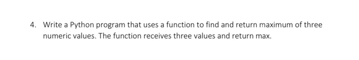 Solved 4. Write a Python program that uses a function to | Chegg.com