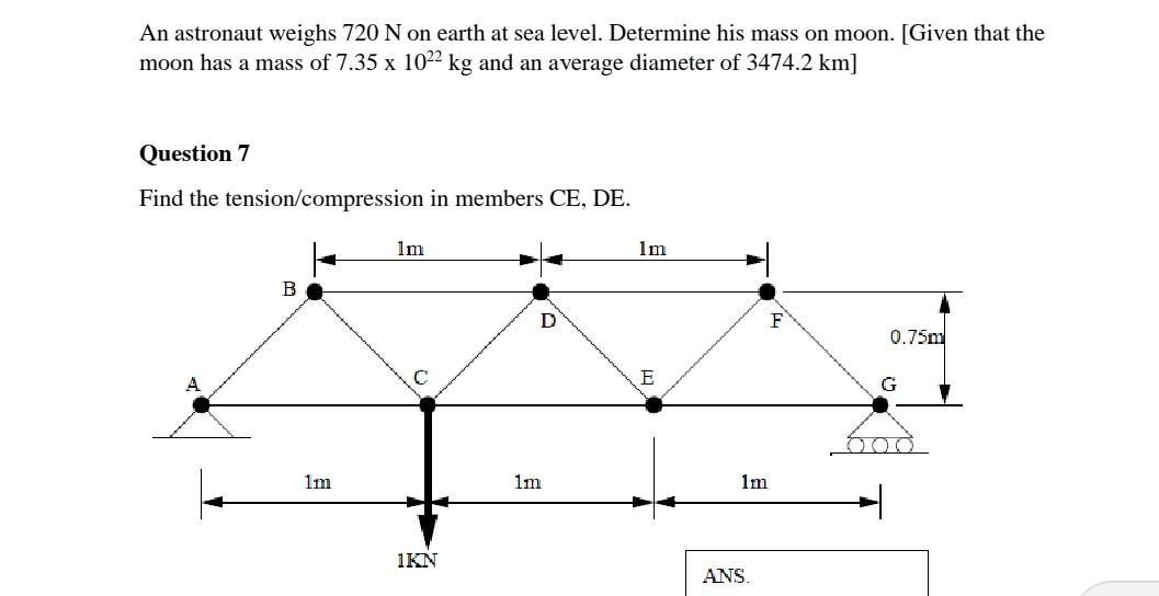 Solved An Astronaut Weighs 720 N On Earth At Sea Level. 