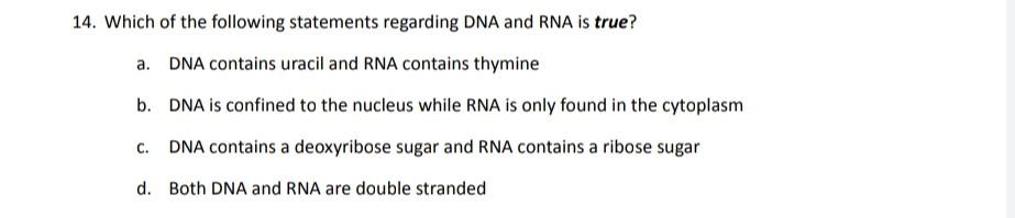 Solved 14. Which of the following statements regarding DNA | Chegg.com