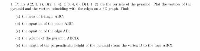 Solved Points A(2,3,7),B(2,4,4),C(3,4,6),D(1,1,2) ﻿are the | Chegg.com