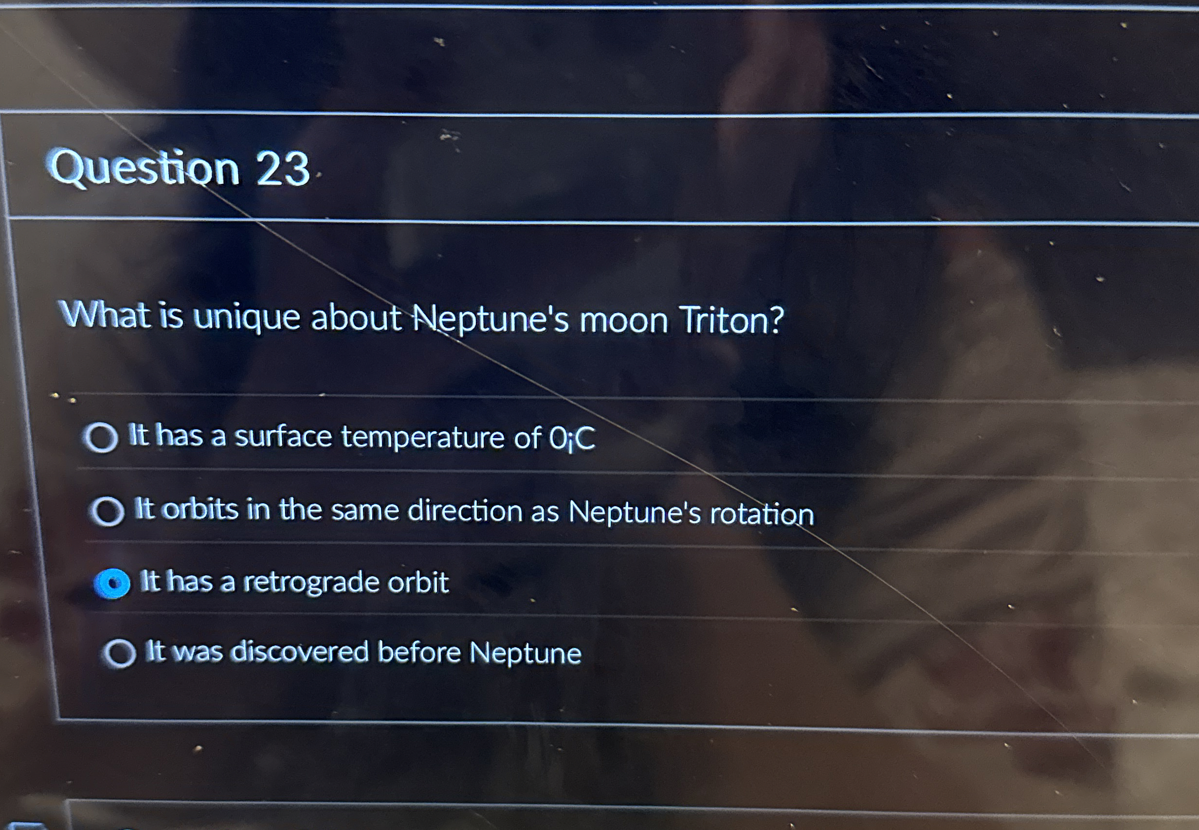 Solved What is unique about Neptune's moon Triton?It has a
