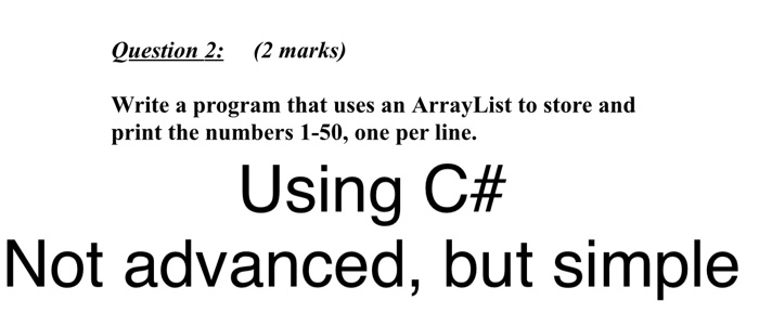 Solved Question 2: (2 marks) Write a program that uses an | Chegg.com