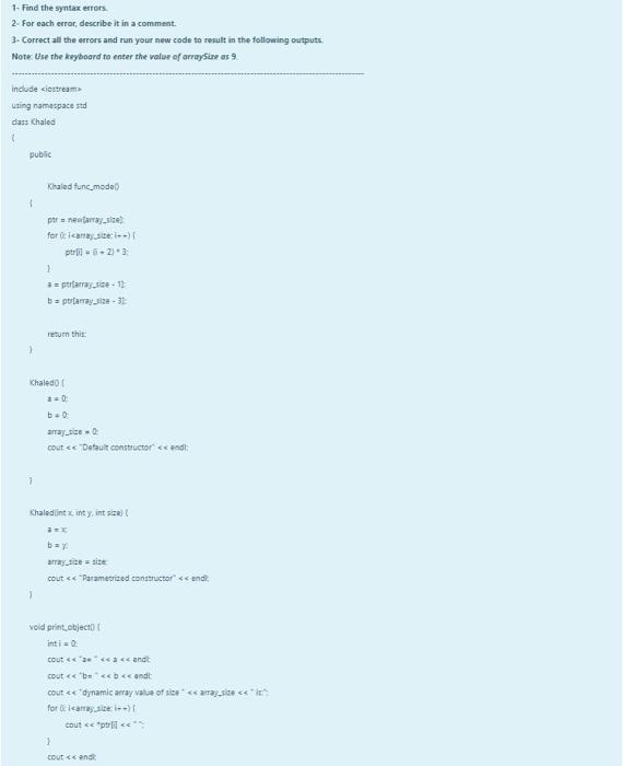 Solved 1- Find the syntax errors 2. For each error, describe | Chegg.com