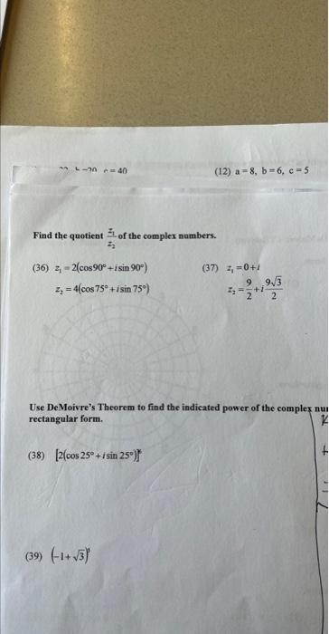 Solved (12) A=8,b=6,c=5 Find The Quotient T2z1 Of The | Chegg.com