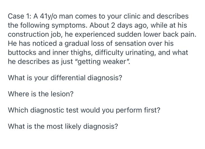Solved Case 1: A 41y/o man comes to your clinic and | Chegg.com
