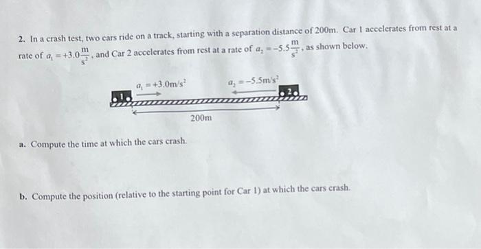 Solved 2. In a crash test, two cars ride on a track, | Chegg.com