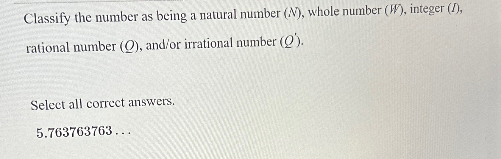 Solved Classify the number as being a natural number (N), | Chegg.com