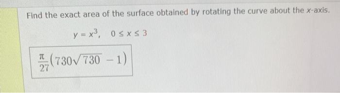 Find the exact area of the surface obtained by rotating the curve about the \( x \)-axis.
\[
y=x^{3}, \quad 0 \leq x \leq 3
\