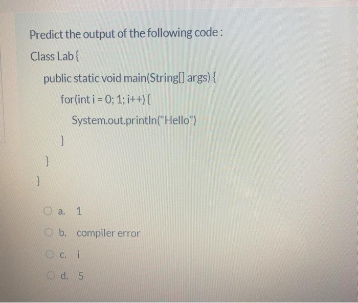 Solved Predict The Output Of The Following Code: Class Lab | Chegg.com