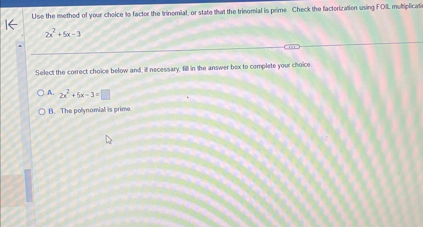 Solved Use the method of your choice to factor the | Chegg.com