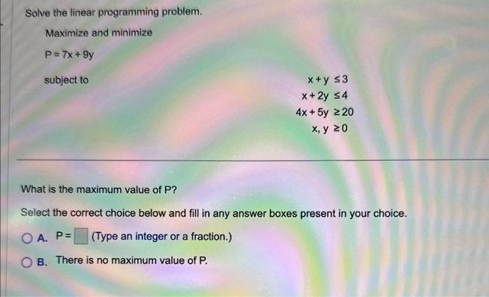 Solved Solve the linear programming problem. Maximize and | Chegg.com