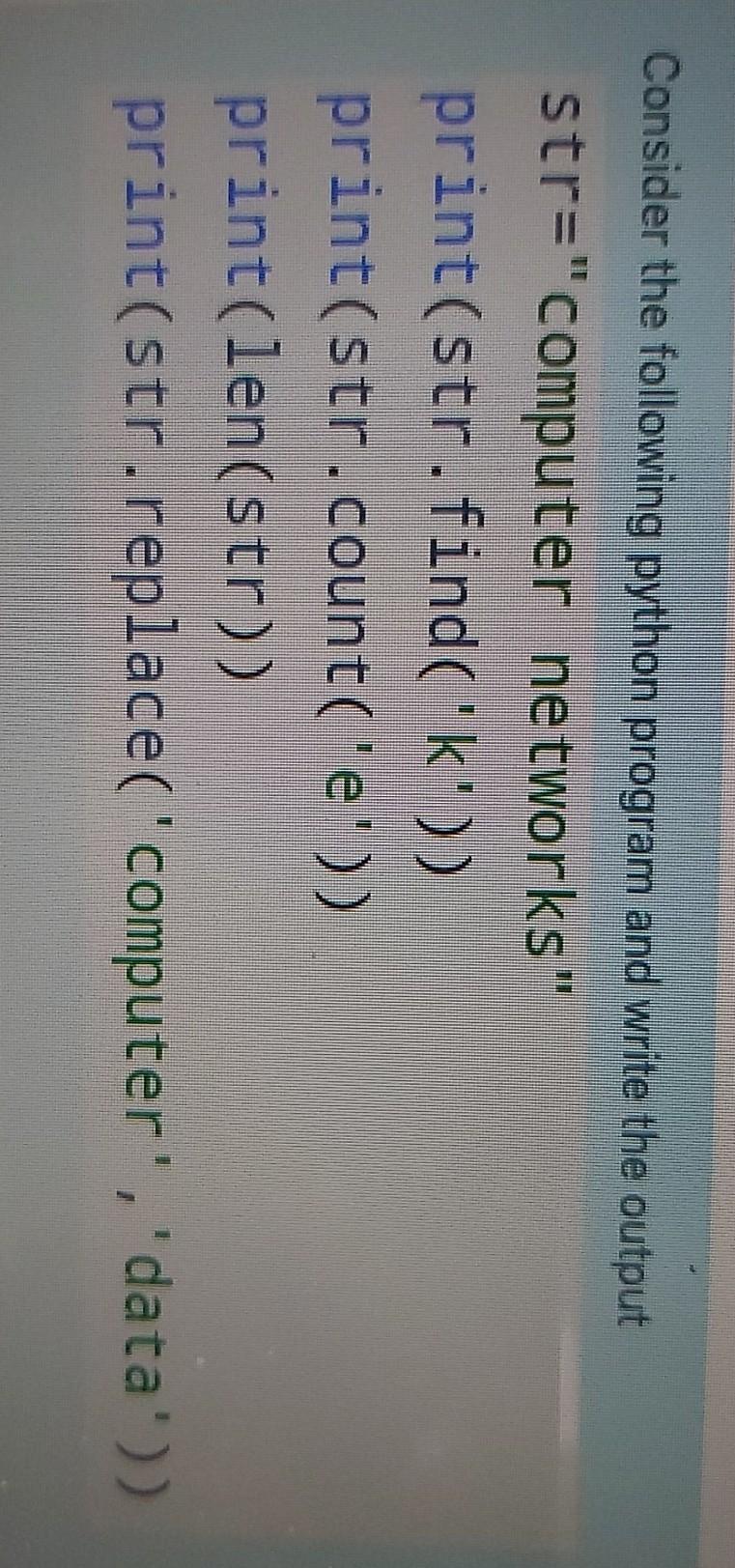 Solved Consider the following python program and write the | Chegg.com