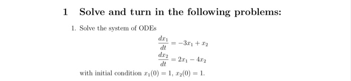 Solved 1 Solve and turn in the following problems: 1. Solve | Chegg.com