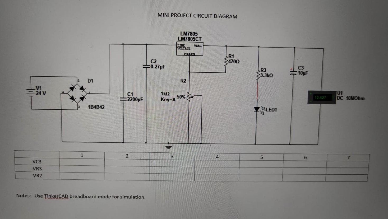 Solved MINI PROJECT CIRCUIT DIAGRAM LM7805 LM7805CT LTE | Chegg.com