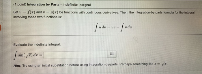 Solved 1 Point Integration By Parts Indefinite Integr Chegg Com