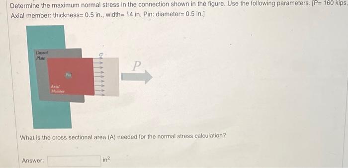 Solved Determine the maximum normal stress in the connection | Chegg.com