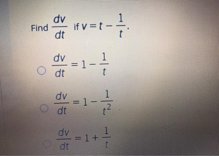 Solved Find dy dt ifv=t- 1 - O dv dt = 1- 1 dv dt 1 2 dv | Chegg.com