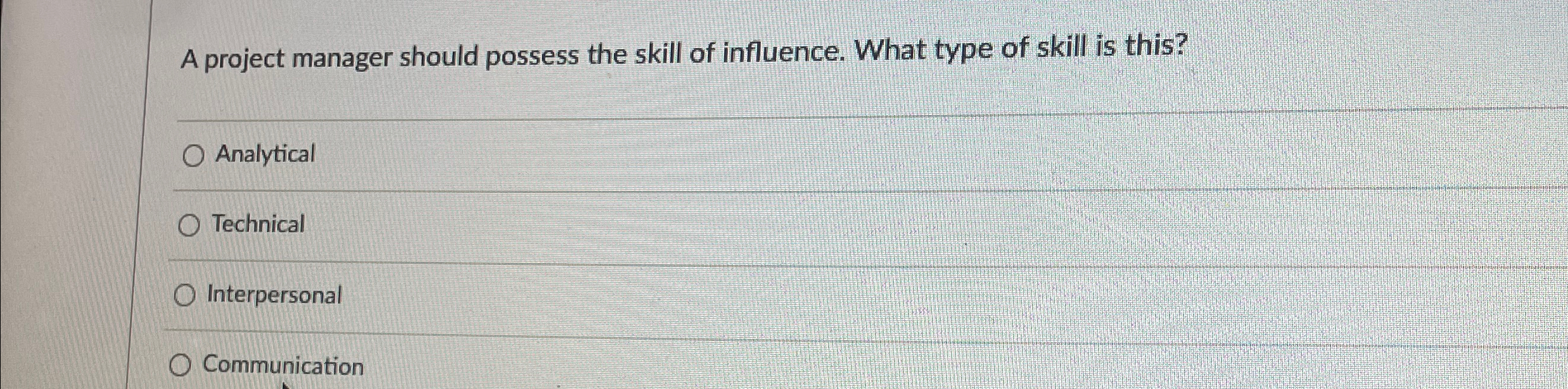 Solved A project manager should possess the skill of | Chegg.com